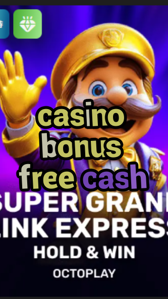 casino bonus free cash-w4cy2mdjlx2bf.com